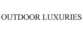 OUTDOOR LUXURIES trademark