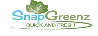 SNAPGREENZ QUICK AND FRESH trademark