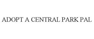 ADOPT A CENTRAL PARK PAL trademark