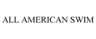 ALL AMERICAN SWIM trademark