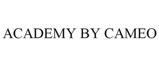 ACADEMY BY CAMEO trademark