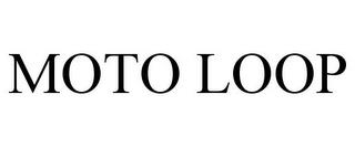 MOTO LOOP trademark