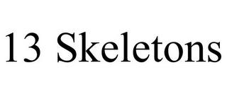 13 SKELETONS trademark