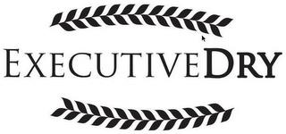 EXECUTIVEDRY trademark