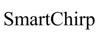 SMARTCHIRP trademark