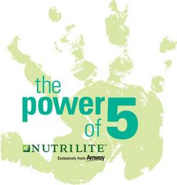 THE POWER OF 5 NUTRILITE EXCLUSIVELY FROM AMWAY trademark