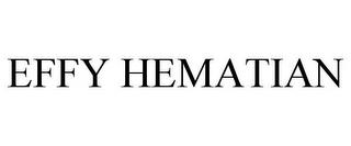 EFFY HEMATIAN trademark