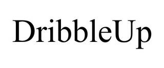 DRIBBLEUP trademark