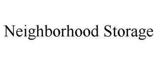 NEIGHBORHOOD STORAGE trademark