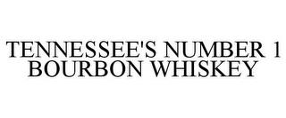 TENNESSEE'S NUMBER 1 BOURBON WHISKEY trademark