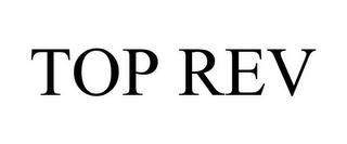 TOP REV trademark