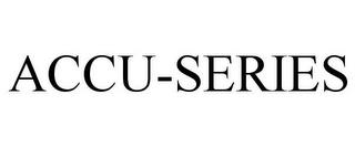 ACCU-SERIES trademark