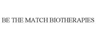 BE THE MATCH BIOTHERAPIES trademark