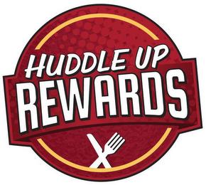 HUDDLE UP REWARDS trademark