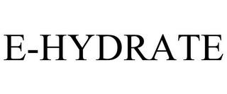 E-HYDRATE trademark