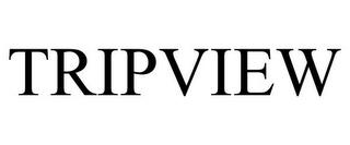 TRIPVIEW trademark