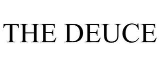 THE DEUCE trademark