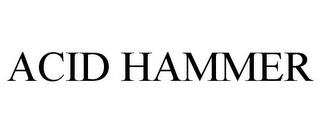 ACID HAMMER trademark