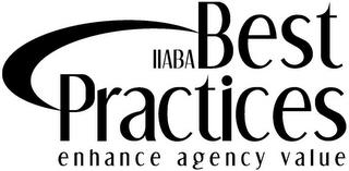 IIABA BEST PRACTICES ENHANCE AGENCY VALUE trademark