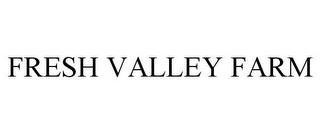 FRESH VALLEY FARM trademark