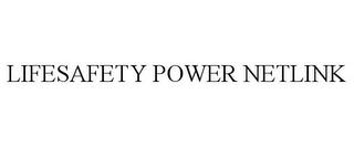 LIFESAFETY POWER NETLINK trademark