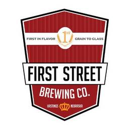 FIRST IN FLAVOR GRAIN TO GLASS FIRST STREET BREWING CO. HASTINGS NEBRASKA 1ST trademark