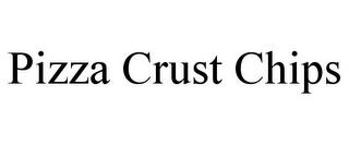 PIZZA CRUST CHIPS trademark