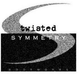 TWISTED SYMMETRY BODYWORKS trademark