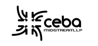 CEBA MIDSTREAM LP trademark