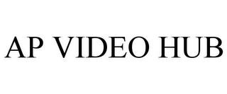 AP VIDEO HUB trademark