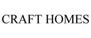 CRAFT HOMES trademark