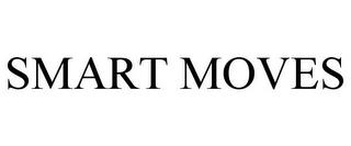 SMART MOVES trademark