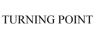 TURNING POINT trademark