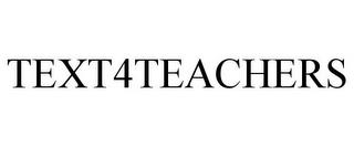 TEXT4TEACHERS trademark