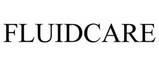 FLUIDCARE trademark