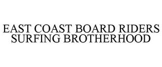 EAST COAST BOARD RIDERS SURFING BROTHERHOOD trademark