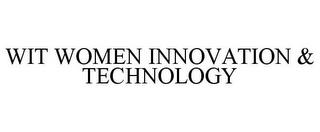 WIT WOMEN INNOVATION & TECHNOLOGY trademark