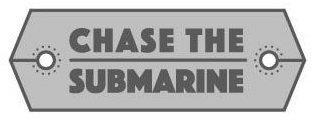 CHASE THE SUBMARINE trademark