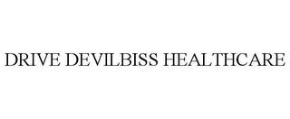 DRIVE DEVILBISS HEALTHCARE trademark