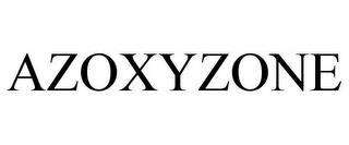 AZOXYZONE trademark