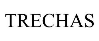 TRECHAS trademark