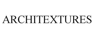 ARCHITEXTURES trademark