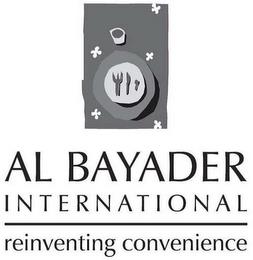 AL BAYADER INTERNATIONAL REINVENTING CONVENIENCE trademark