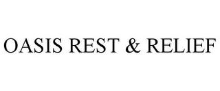 OASIS REST & RELIEF trademark