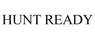 HUNT READY trademark