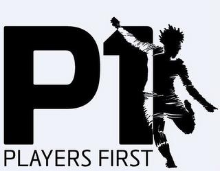 P1 PLAYERS FIRST trademark