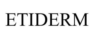 ETIDERM trademark