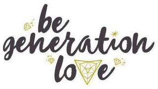 BE GENERATION LOVE trademark