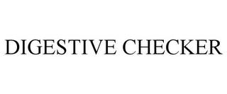 DIGESTIVE CHECKER trademark