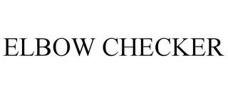 ELBOW CHECKER trademark